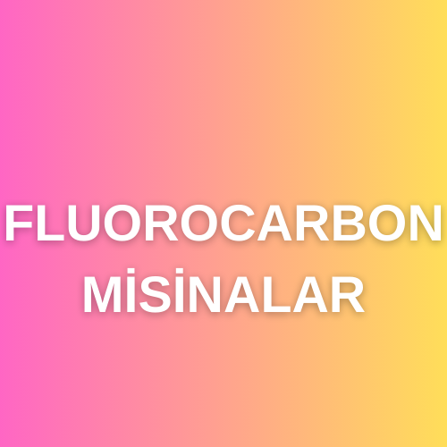  FLUOROCARBON MİSİNALAR