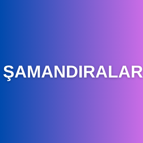 ŞAMANDIRALAR