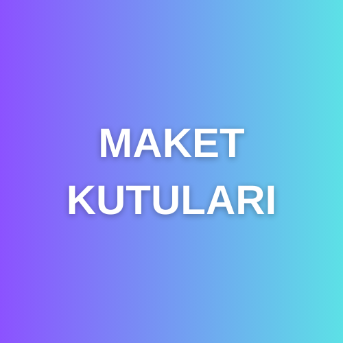 MAKET KUTULARI