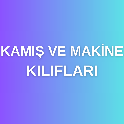 KAMIŞ VE MAKİNE KILIFLARI